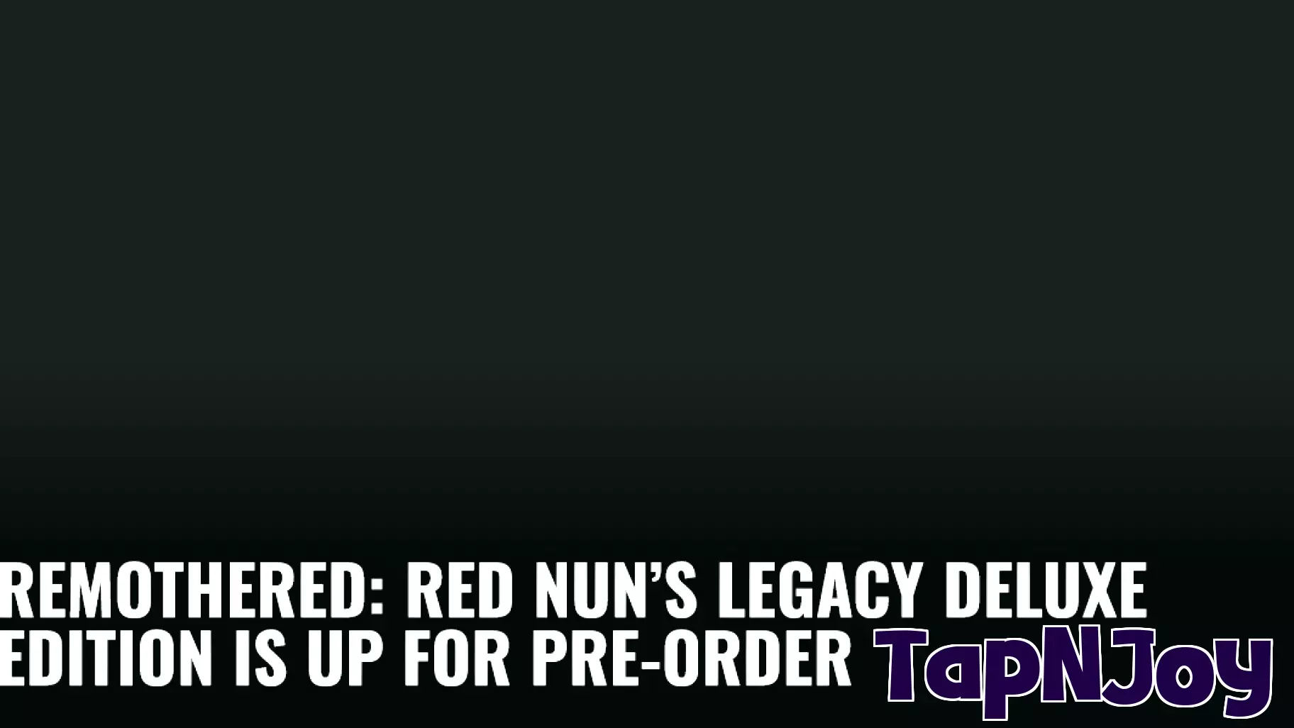 Remothered: Red Nun’s Legacy Deluxe Edition Is Up for Pre-Order